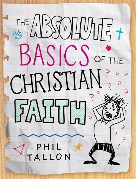 The Absolute Basics Of The Christian Faith My Seedbed