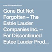 Gone But Not Forgotten – The Estée Lauder Companies Inc. -- For ...