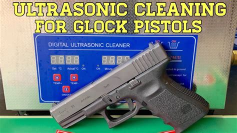Ultrasonic Glock Cleaning YouTube