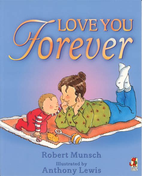 Love You Forever By Robert Munsch Penguin Books Australia