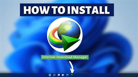 How To Install Idm On Windows 11 Internet Download Manager