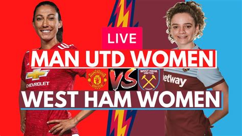 Man Utd Women 2 0 West Ham Women Women S Super League WSL Live