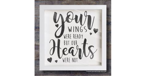 Your Wings Were Ready But Our Hearts Were Not Vinyl Sticker