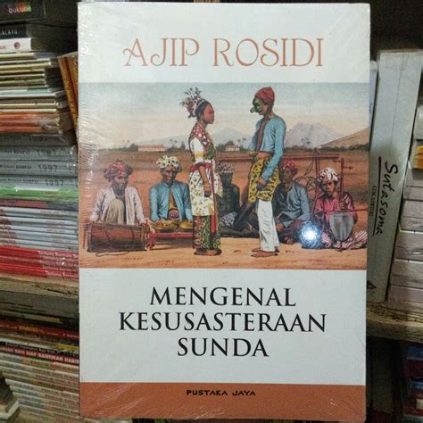 Buku Mengenal Kesusasteraan Sunda Ajip Rosidi Original Lazada