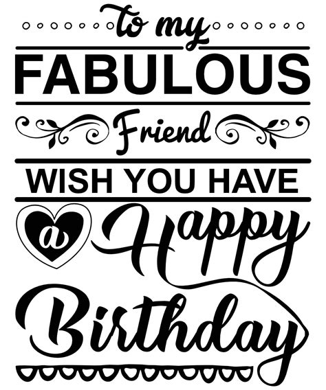 Fabulous Friend Wish You Have A Happy Birthday Wishes Free Svg File