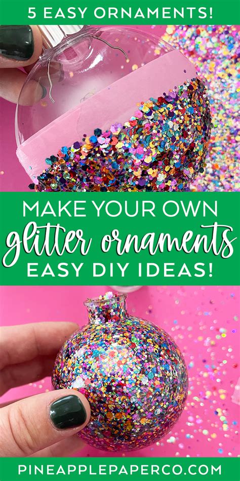 5 Diy Glitter Ornament Ideas Pineapple Paper Co