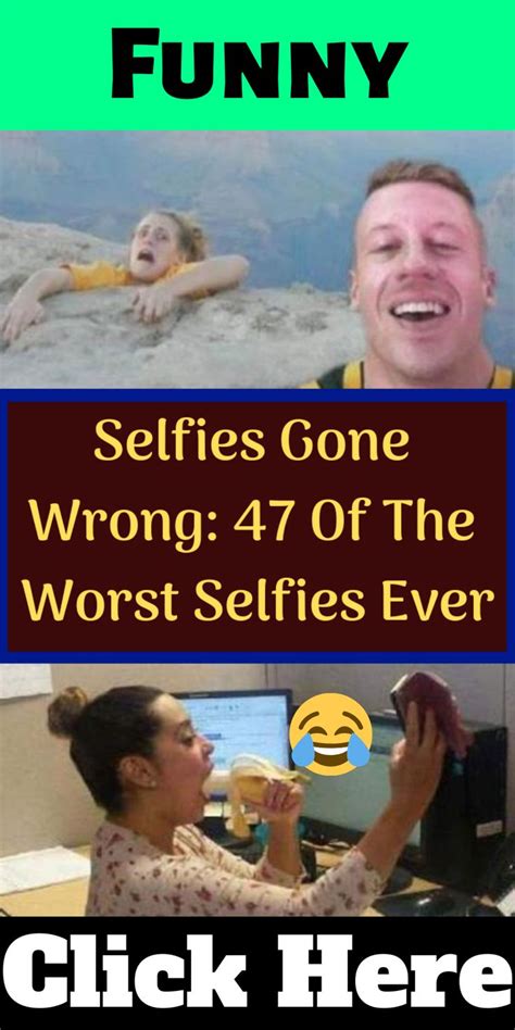 Selfies Gone Wrong 47 Of The Worst Selfies Ever In 2020 Funny Selfies Selfies Gone Wrong