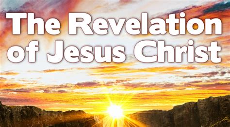 The Revelation Of Jesus Christ Read The Bible