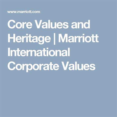 Core Values And Heritage Marriott International Corporate Values