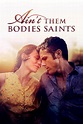 Ain't Them Bodies Saints (2013) | MovieWeb