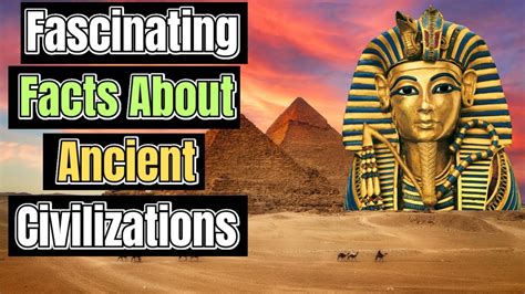 Top 10 Fascinating Facts About Ancient Civilizations Youtube