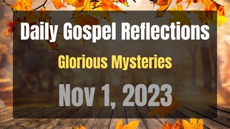 Daily Gospel Reflections For Nov 1 2023 Holy Rosary Glorious