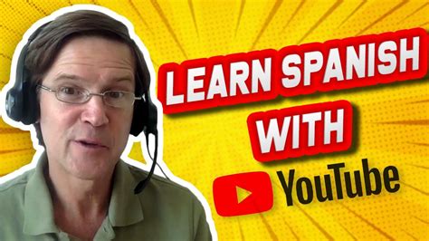 How To Use Youtube To Learn Spanish Youtube