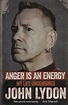 John Lydon Anger Is An Energy: My Life Uncensored - Softback UK book ...