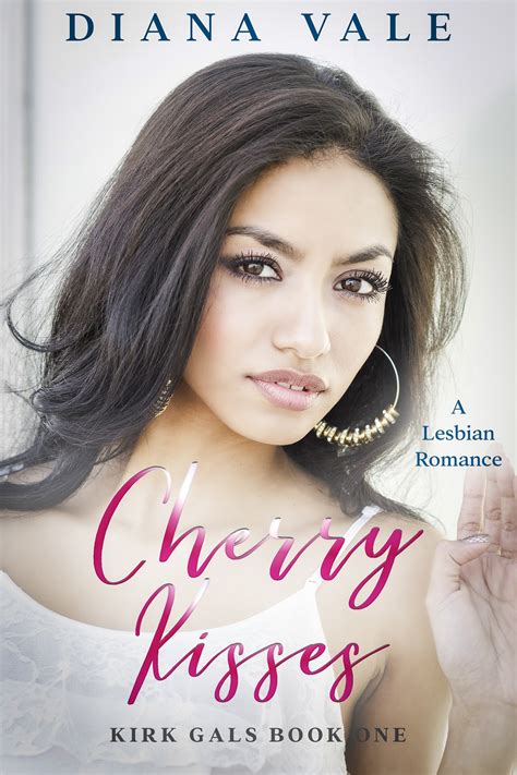 cherry kisses kirk gals 1 by diana vale goodreads