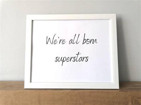 Were All Born Superstars Unframed Print Home Decor Lyric Print Wall