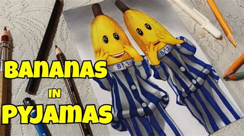 Drawing Bananas In Pajamas B1 And B2 Batang 90s Youtube
