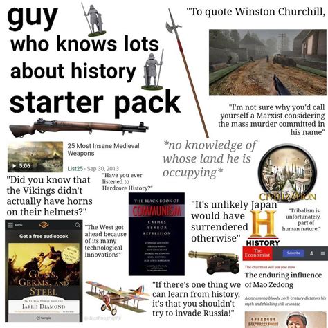 Guy Who Knows A Lot About History Starter Pack Rstarterpack