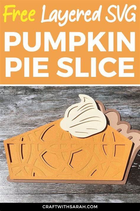 Pumpkin Pie Slice Layered Svg Pumpkin Pie Pie Slice Pumpkin