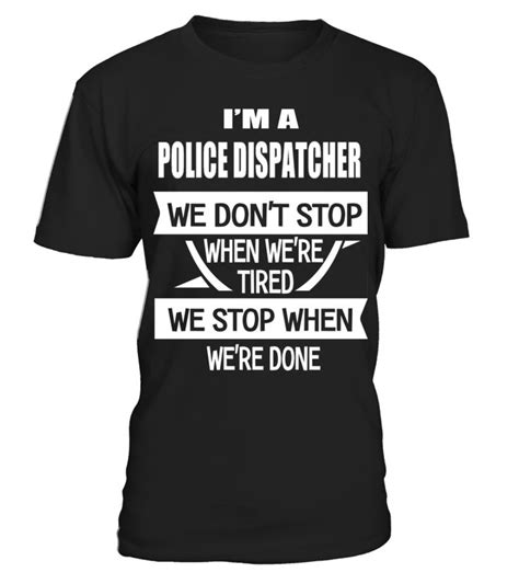 Police Dispatcher Funny Police T Shirt Best Police T Shirt