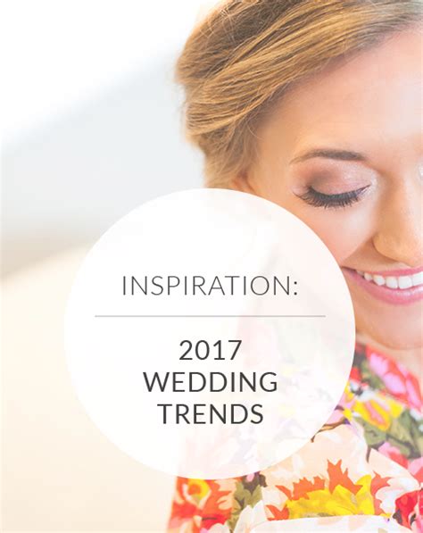 Top 2017 Wedding Trends 32 New And Noteworthy Ideas With Images