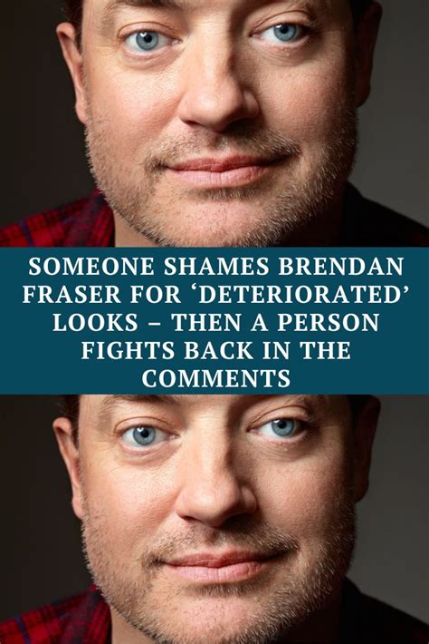 Someone Shames Brendan Fraser For ‘deteriorated Looks Then A Person