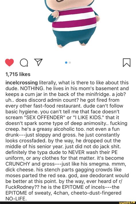 Incelcrossing Literally What Is There To Like About This Dude Nothing