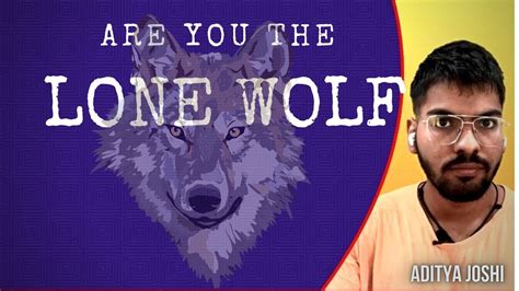 Should You Be The Lone Wolf Youtube