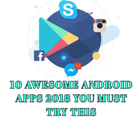 10 Awesome Android Apps 2018 You Must Try This Android Apps App Android