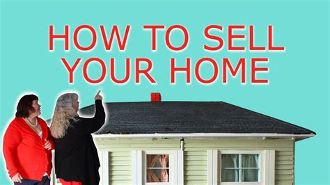 How To Sell Your Home Youtube