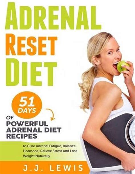 Adrenal Reset Diet 51 Days Of Powerful Adrenal Diet Recipes To Cure