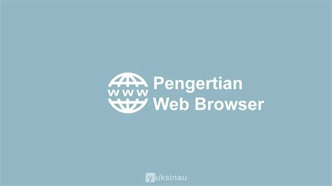 Mengenal Web Browser Pengertian Jenis Fungsi Dan Cara Kerja The Best
