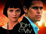 Tom & Viv (1994) - Rotten Tomatoes