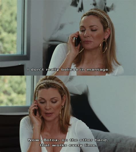 Samantha Jones Quotes Botox Quotes City Quotes Double Chin Just