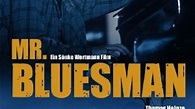 Mr. Bluesman | Film, Trailer, Kritik