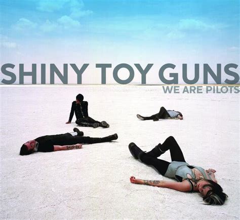shiny toy guns we are pilots 2007 cd discogs