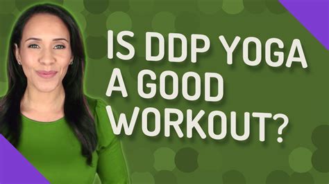Is Ddp Yoga A Good Workout Youtube