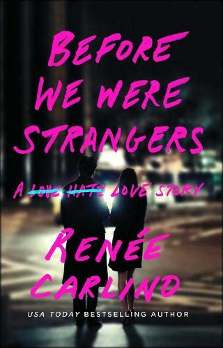 Before We Were Strangers By Renee Carlino Waterstones