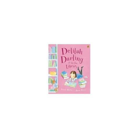 Delilah Darling Is In The Library Jeanne Willis Jeanne Willis