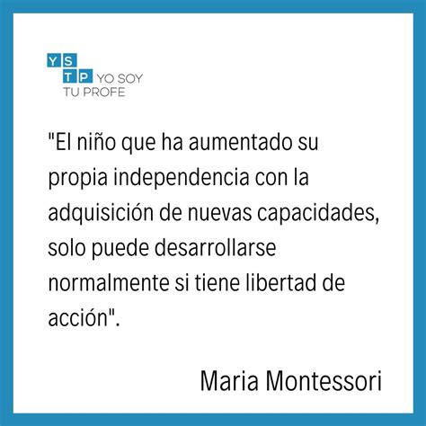 15 Frases Célebres De Maria Montessori Imprescindibles En El Mundo Educativo Yo Soy Tu Profe