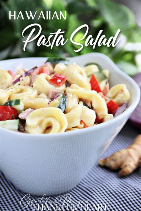 Hawaiian Pasta Salad Grateful Prayer Thankful Heart