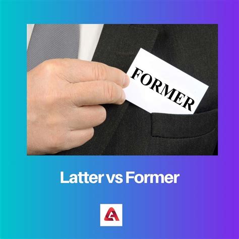 Latter Vs Former Difference And Comparison