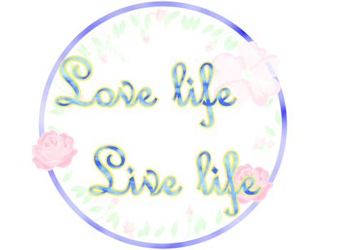 Love Life Live Life Lovely Quote By Brightscale On Dribbble