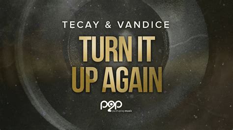 Tecay Vandice Turn It Up Again Radio Edit Youtube