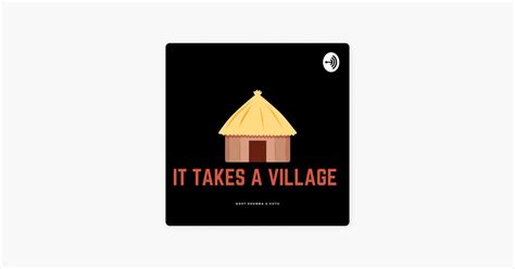 ‎it Takes A Village On Apple Podcasts