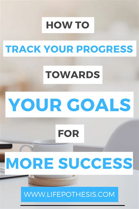How To Track Progress Towards Your Goals For More Success Lifepothesis