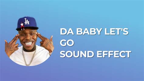 Dababy Lets Go Play Dababy Lets Go Meme Soundboard Soundboardguy