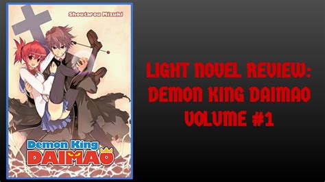 Light Novel Review 15 Demon King Daimao Vol 1 Youtube