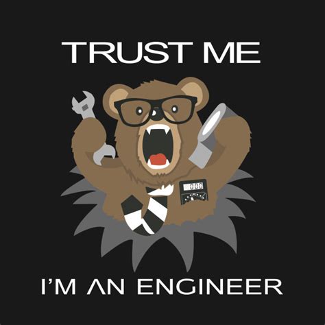 Check spelling or type a new query. Trust me I'm an engineer Bear design - Trust Me I Am An ...