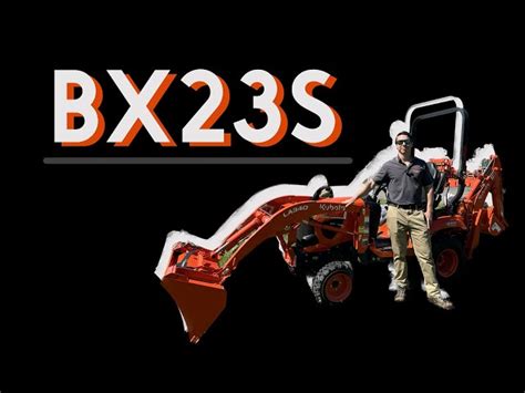 Everything You Need To Know About The Kubota Bx23s